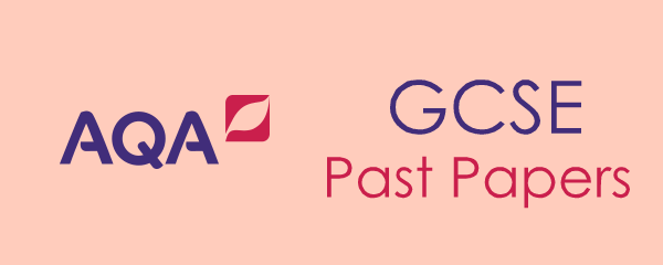 AQA GCSE Past Papers